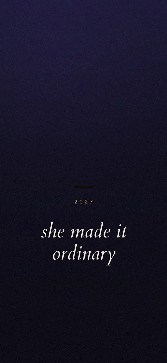 A 2027 vision board lock-screen wallpaper: deep indigo night gradient with the year 2027 in tracked gold capitals above the line she made it ordinary in italic serif